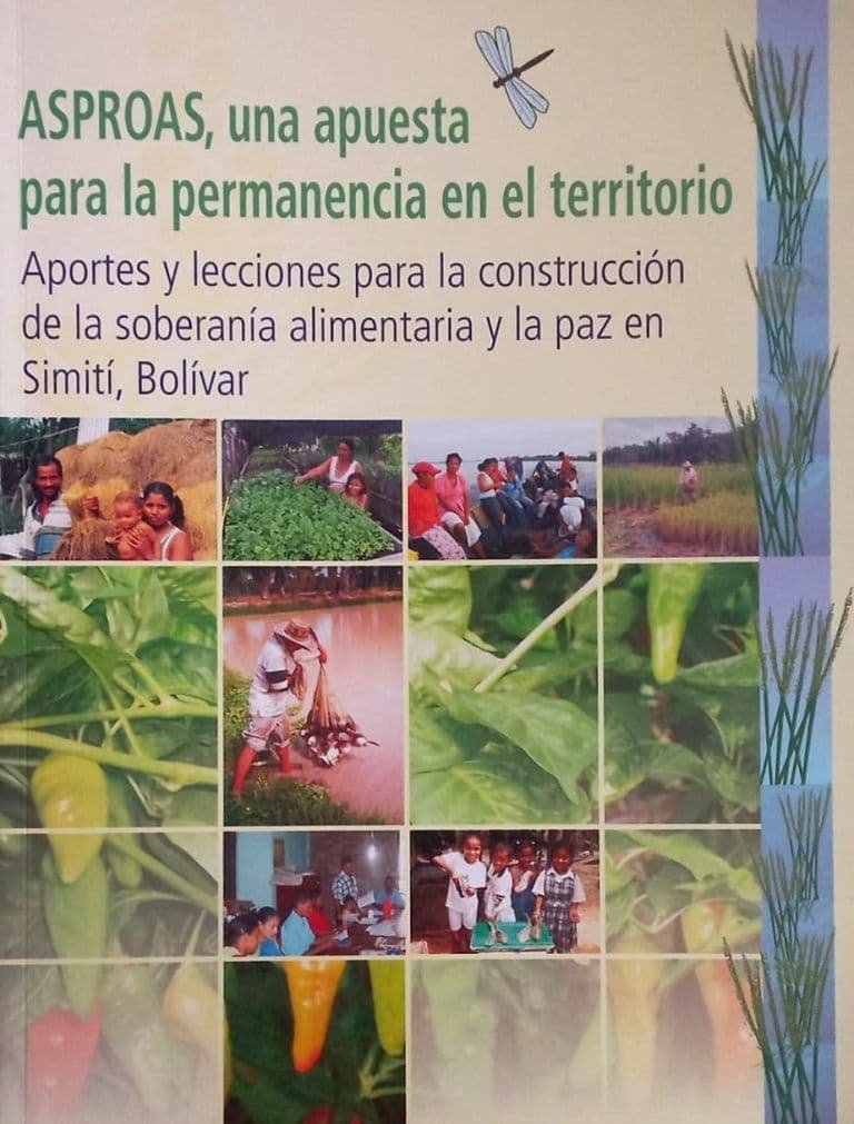 ASPROAS, una apuesta para la permanencia en el territorio. Aportes y lecciones para la construcción de la soberanía alimentaria y la paz en Simití, Bolívar